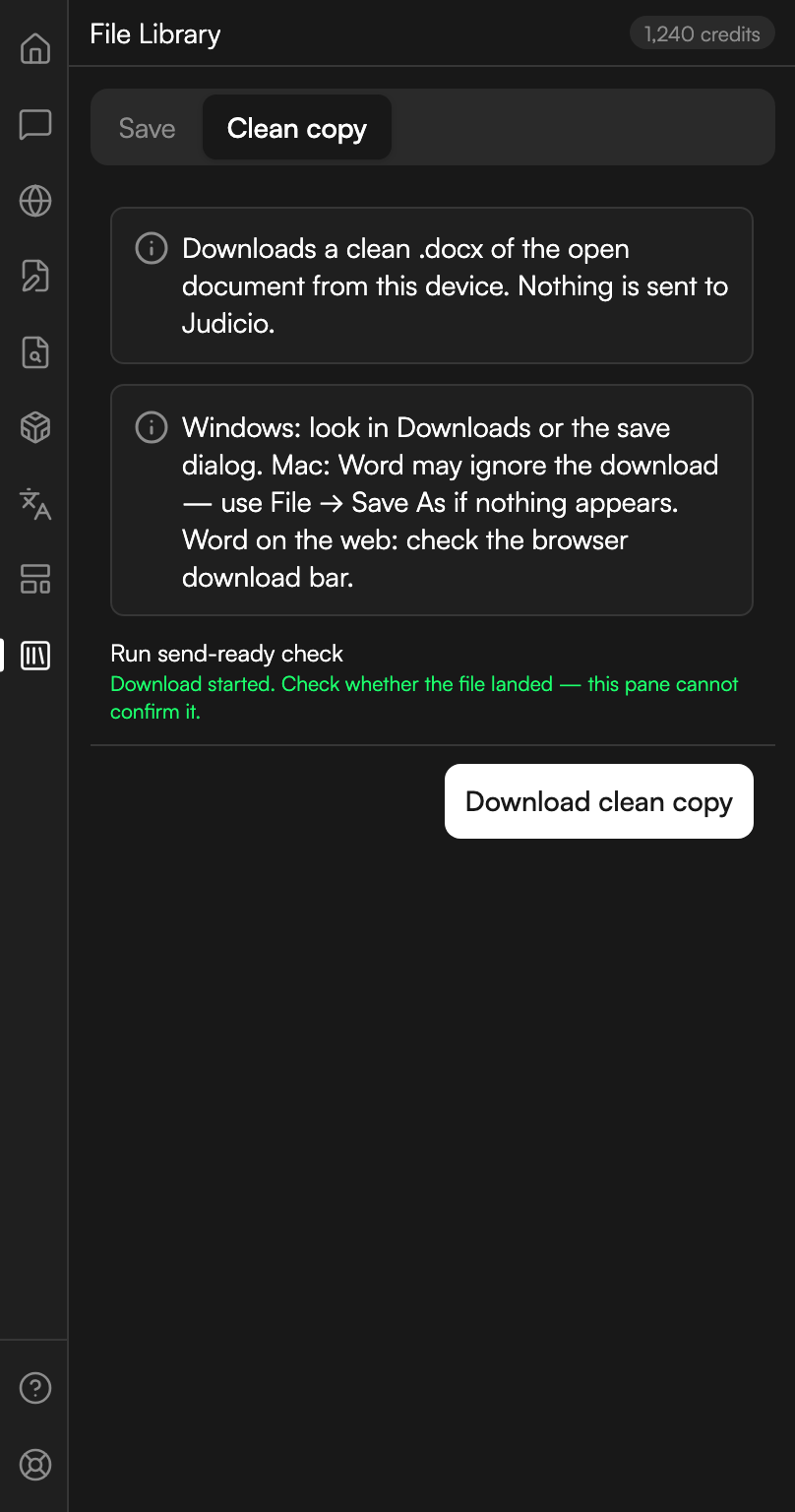 The File Library workspace on the Clean copy tab. Two notes explain that the file is produced on this device with nothing sent to Judicio, and where to look for the download on Windows, on Mac and on Word for the web. A Run send-ready check link sits above a line in green saying the download started and that this pane cannot confirm it landed. A Download clean copy button sits at the right.