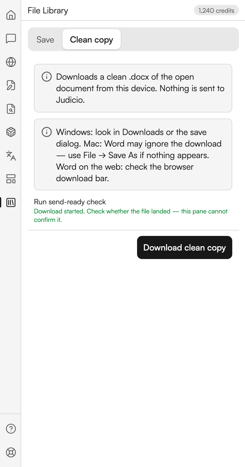 The File Library workspace on the Clean copy tab. Two notes explain that the file is produced on this device with nothing sent to Judicio, and where to look for the download on Windows, on Mac and on Word for the web. A Run send-ready check link sits above a line in green saying the download started and that this pane cannot confirm it landed. A Download clean copy button sits at the right.